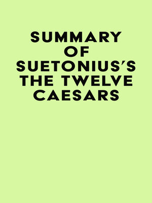 cover image of Summary of  Suetonius's the Twelve Caesars
